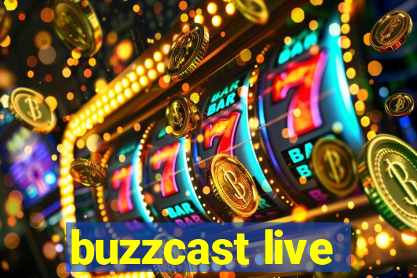 buzzcast live